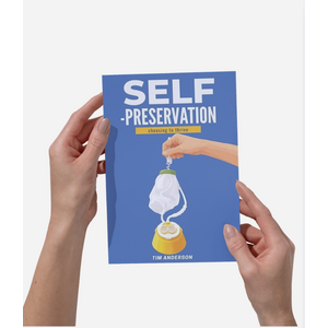 Self-Preservation - Choosing To Thrive